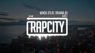 Ajeez - WHOA Feat. Drama B (Prod. Frank Boi)
