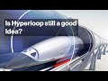 Is Hyperloop still a good idea in 2021?