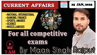 25 JANUARY-2025 (7:00 AM ) Current Affairs | Daily Current Affairs |Class- 289| Static Gk | Maan Sir