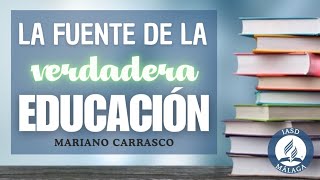 IASD Málaga |  La Fuente de la verdadera Educación | Mariano Carrasco l 26.10.2024