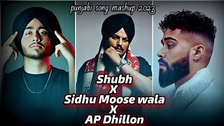 The Gangsters Mashup | Sidhu Moose Wala X Shubh | Ap dhillon | Punjabi Songs Mashup 2023 | #mashup