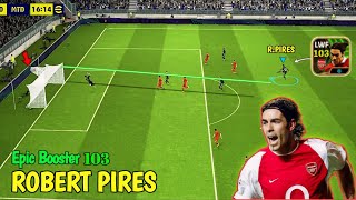 STOPPPP!!! This Robert Pires 777 Epic Booster 103  Card Is Monster ☠️ - Dribbling - Goals - Skills