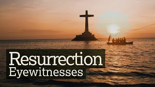 Resurrection: How credible are the eyewitness accounts of Jesus?