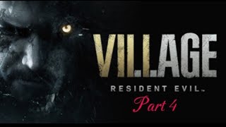 Resident Evil Village: Part 4