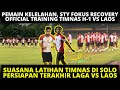 SUASANA LATIHAN TIMNAS DI SOLO H-1 INDONESIA VS LAOS. PEMAIN TIMNAS KELELAHAN, STY FOKUS RECOVERY