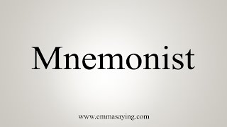 How To Say Mnemonist