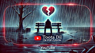 Toota Dil 💔 – Kyun Chhod Gaye Mujhe?