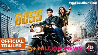 BOSS | Official Trailer | Karan Singh Grover | Sagarika Ghatge | Gaurav Gera | ALTBalaji