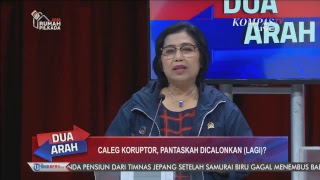 Caleg Koruptor, Pantaskah Dicalonkan (Lagi)? – DUA ARAH