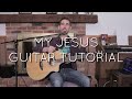 Anne Wilson - My Jesus Guitar Tutorial