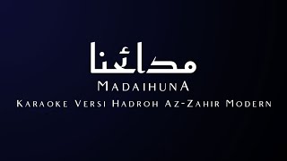 Madaihuna | Karaoke Versi Hadroh Modern