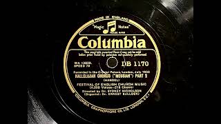 1933 FESTIVAL OF ENGLISH CHURCH MUSIC (4000 Voices) - Hallelujah Chorus Part 1 \u0026 2 COLUMBIA DB1170