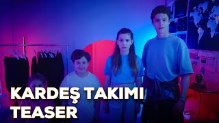 Kardeş Takımı | Teaser