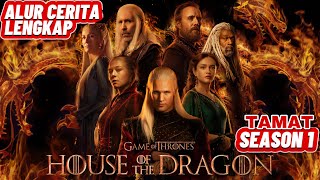 ALUR CERITA LENGKAP HOUSE OF THE DRAGON SEASON 1 TAMAT - PERANG SAUDARA NAGA TARGARYEN - INDONESIA