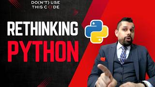 The Basics Only Experts Know | Rethinking Python Part 1