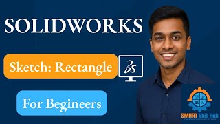 SOLIDWORKS Tutorial | Rectangle Sketch Tool Explained (For Beginners)