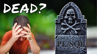 Is PL/SQL dying?