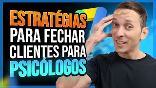 Google Ads para Psicólogos. 3 estratégias para FECHAR CLIENTES investindo R$30/dia em anúncios