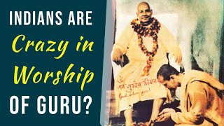Why Indians are Crazy in Worshiping Guru? Swami Sivananda on Guru-Disciple Relationship