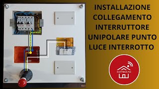 *04* INSTALLAZIONE COLLEGAMENTO INTERRUTORE UNIPOLARE PUNTO LUCE INTERROTO