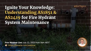 Understanding AS1851 & AS2419 for Fire Hydrant System Maintenance