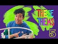 These Thems - Ep 5 - 