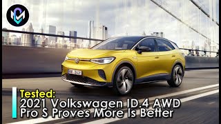 Tested; 2021 Volkswagen ID 4 AWD Pro S Proves More Is Better