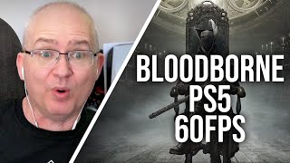 Bloodborne - PS5 60fps - And Yes, It's Real