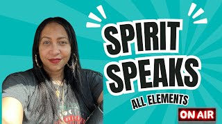 Spirit Speaks All Elements