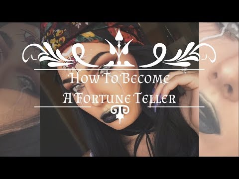 How To Become A Fortune Teller How To Become A Fortune Teller