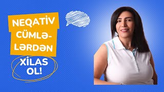 Neqativ düşüncələrdən xilas ol!