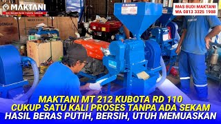 Giling Padi Satu Kali Proses Tanpa Sekam MAKTANI MT212 Kubota RD110 - Berasnya Putih Bersih \u0026 Utuh