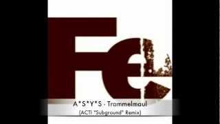 A*S*Y*S - Trommelmaul (ACTI \