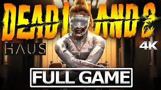 DEAD ISLAND 2 HAUS DLC Full Gameplay Walkthrough / No Commentary 【FULL GAME】4K Ultra HD