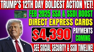 Trump’s 12th Day Bold Move: Feb 2025 SSA \u0026 SSDI Boost – $4,390 Direct Express Payments \u0026 Timeline!