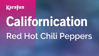 Californication - Red Hot Chili Peppers | Karaoke Version | KaraFun