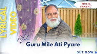 Mohe Guru Mila Ati Pyarae || Latest New Music Shabad || RadhaSwami || मोहे गुरु मिले अति प्यारे||