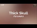 Thick Skull (lyrics) - Paramore