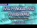 Karaoke KAU PANGGIL AKU PARIBANMU nada pria | Mariana Sitanggang