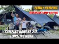 FAMILY CAMPING | RIVERSIDE CAMP | Setup Camping ke 20 Kami Yang Paling Indah | Jamuan Raya Dlm Hutan