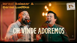 @DanielLudtkeoficial e @IsraelSalazarOficial - OH, VINDE ADOREMOS | LIVE SESSION NT PLAY NATAL