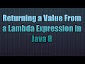 Returning a Value From a Lambda Expression