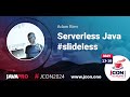 Serverless Java #slideless | Adam Bien (EN)