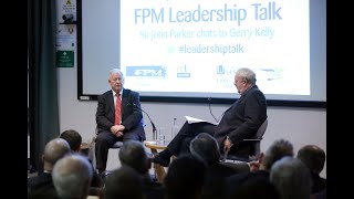 PKF- FPM Annual Leadership Talk with Sir John Parker