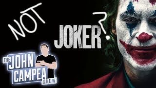 Director Suggests Phoenix Wasn't Actually The Joker - The John Campea Show