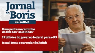 Jornal do Boris - 30/5/2024 - Notícias do dia com Boris Casoy