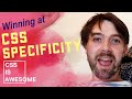 Winning at CSS specificity | CSS is awesome