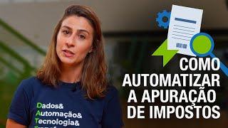 Apuração de impostos inteligente: impactos da tecnologia