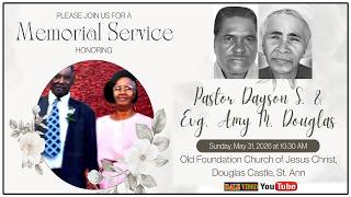Pastor Dayson Douglas & Evang. Amy Douglas Memorial Service @ Church of Jesus Christ Douglas Castle
