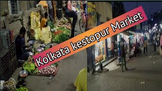 Kolkata kestopur Market//kestopur Market